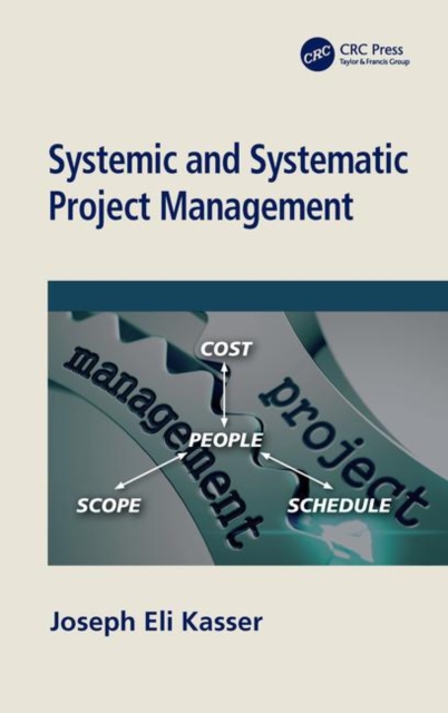Systemic and Systematic Project Management, Hardback Book