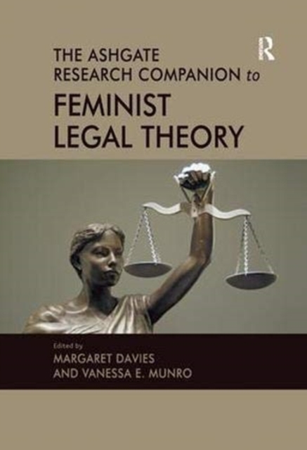 The Ashgate Research Companion to Feminist Legal Theory, Paperback / softback Book