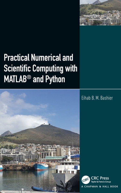 Practical Numerical and Scientific Computing with MATLAB (R) and Python, Hardback Book
