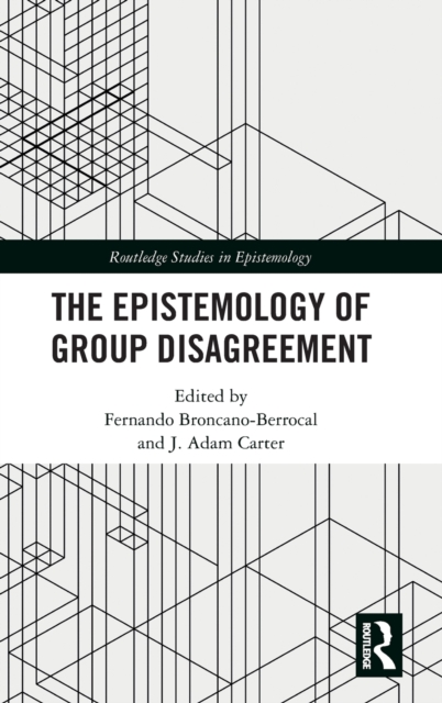 The Epistemology of Group Disagreement, Hardback Book