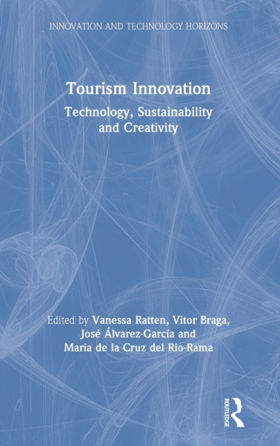 Tourism Innovation : Technology, Sustainability and Creativity, Hardback Book
