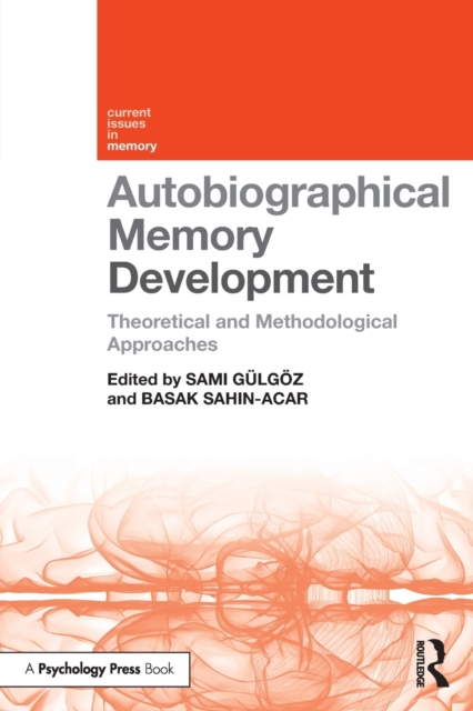 Autobiographical Memory Development : Theoretical and Methodological Approaches, Paperback / softback Book