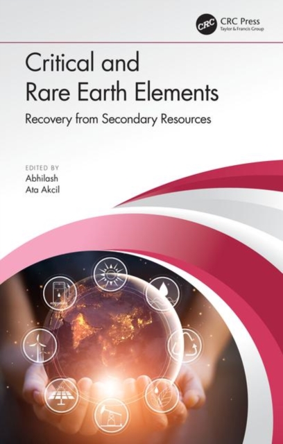 Critical and Rare Earth Elements : Recovery from Secondary Resources, Hardback Book