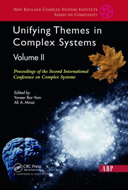 Unifying Themes In Complex Systems, Volume 2 : Proceedings Of The Second International Conference On Complex Systems, Hardback Book