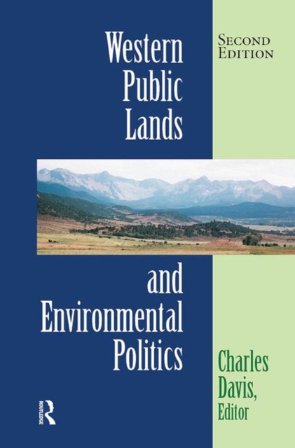 Western Public Lands And Environmental Politics, Hardback Book