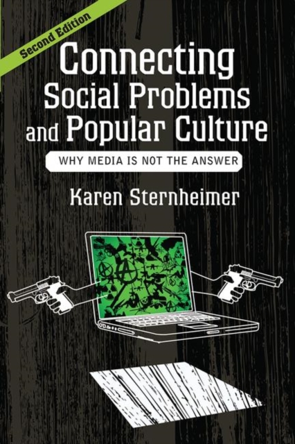 Connecting Social Problems and Popular Culture : Why Media is Not the Answer, Hardback Book