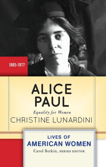 Alice Paul : Equality for Women, Hardback Book