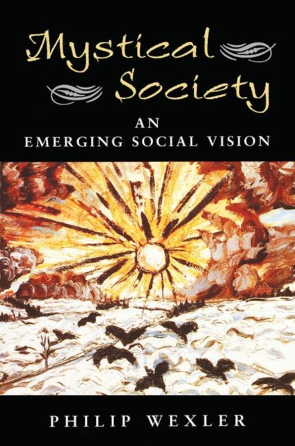 Mystical Society : An Emerging Social Vision, Hardback Book