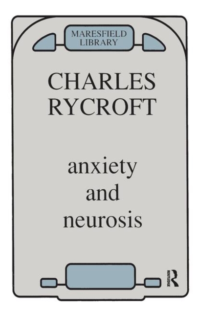 Anxiety and Neurosis, Hardback Book