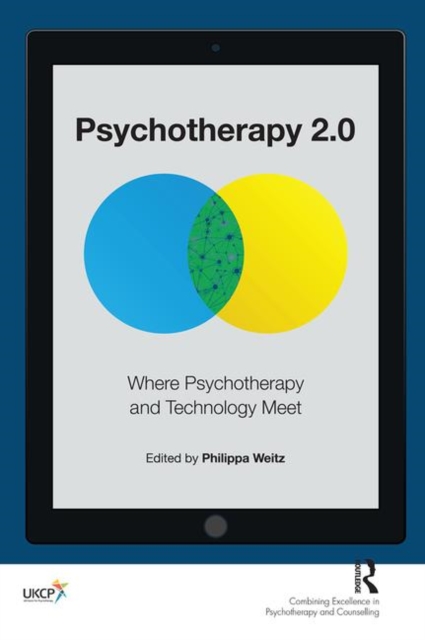 Psychotherapy 2.0 : Where Psychotherapy and Technology Meet, Hardback Book