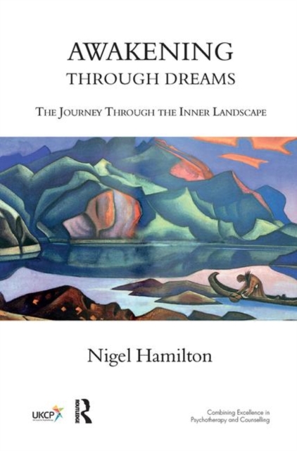 Awakening Through Dreams : The Journey Through the Inner Landscape, Hardback Book