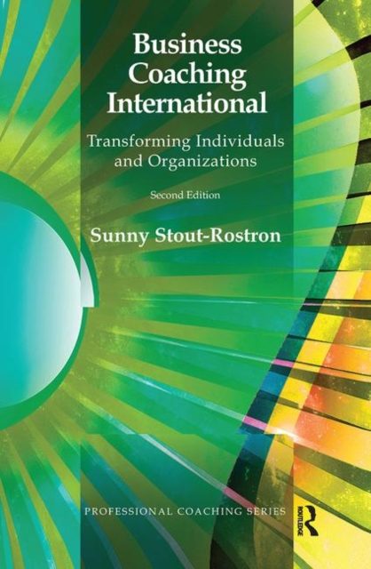 Business Coaching International : Transforming Individuals and Organizations, Hardback Book