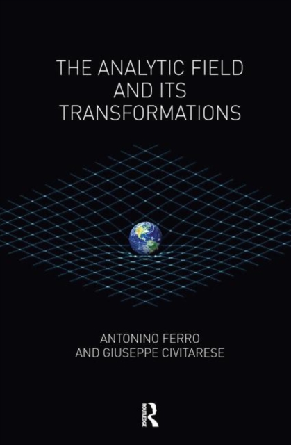 The Analytic Field and its Transformations, Hardback Book