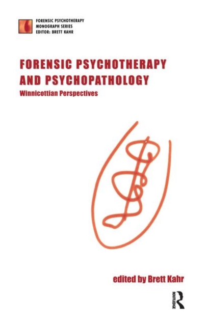 Forensic Psychotherapy and Psychopathology : Winnicottian Perspectives, Hardback Book