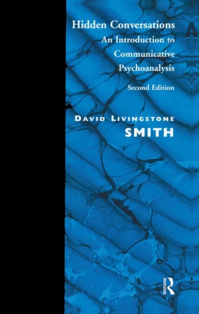 Hidden Conversations : An Introduction to Communicative Psychoanalysis, Hardback Book