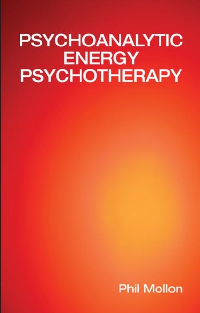 Psychoanalytic Energy Psychotherapy, Hardback Book
