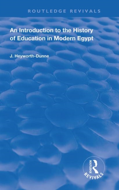 An Introduction to the History of Education in Modern Egypt, Hardback Book