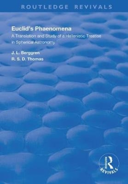 Euclid's Phaenomena : A Translation and Study of a Hellenistic Treatise in Spherical Astronomy, Paperback / softback Book