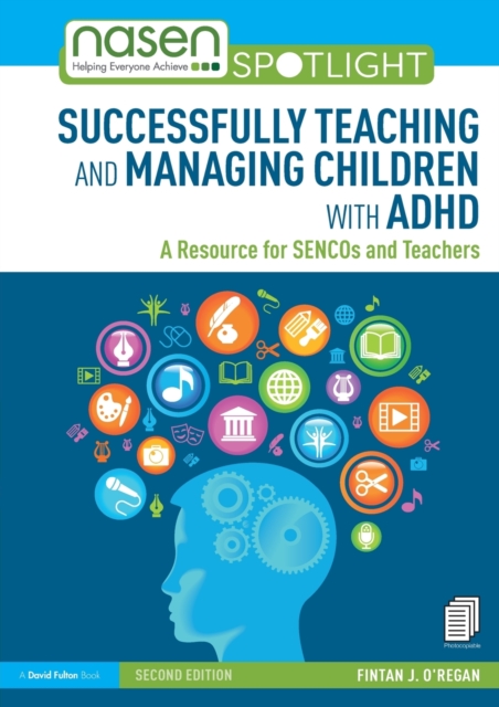 Successfully Teaching and Managing Children with ADHD : A Resource for SENCOs and Teachers, Paperback / softback Book