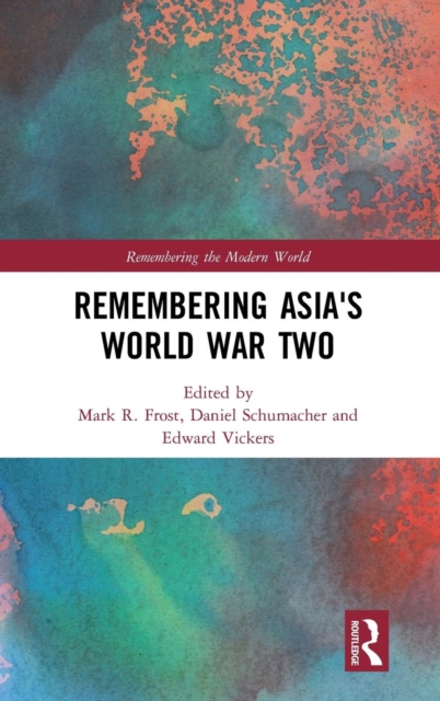 Remembering Asia's World War Two, Hardback Book