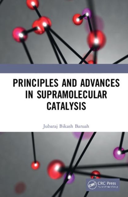 Principles and Advances in Supramolecular Catalysis, Hardback Book