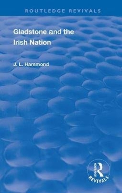 Gladstone and the Irish Nation, Paperback / softback Book