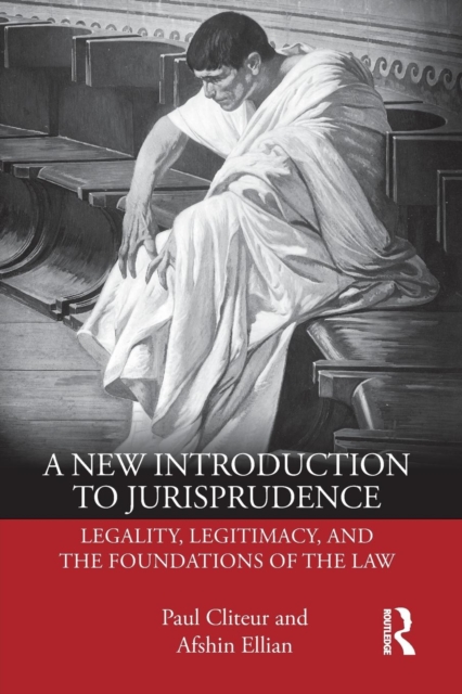 A New Introduction to Jurisprudence : Legality, Legitimacy and the Foundations of the Law, Paperback / softback Book