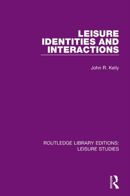 Leisure Identities and Interactions, Paperback / softback Book