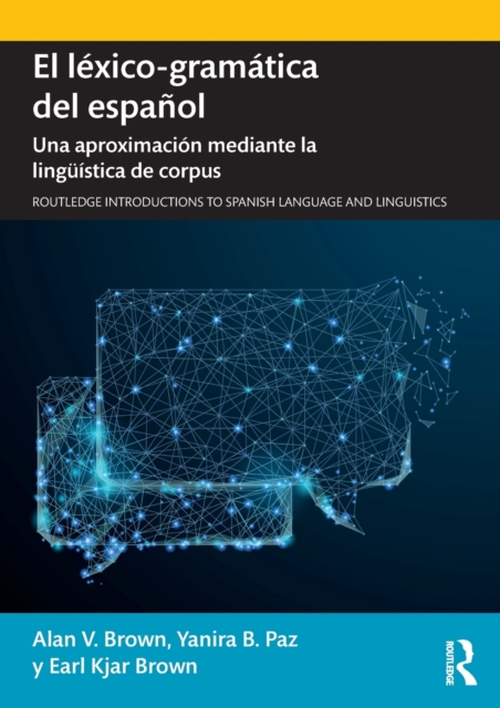 El lexico-gramatica del espanol : Una aproximacion mediante la linguistica de corpus, Paperback / softback Book