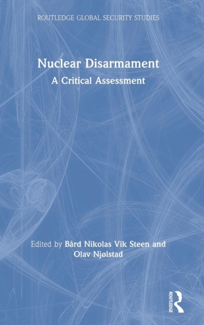 Nuclear Disarmament : A Critical Assessment, Hardback Book