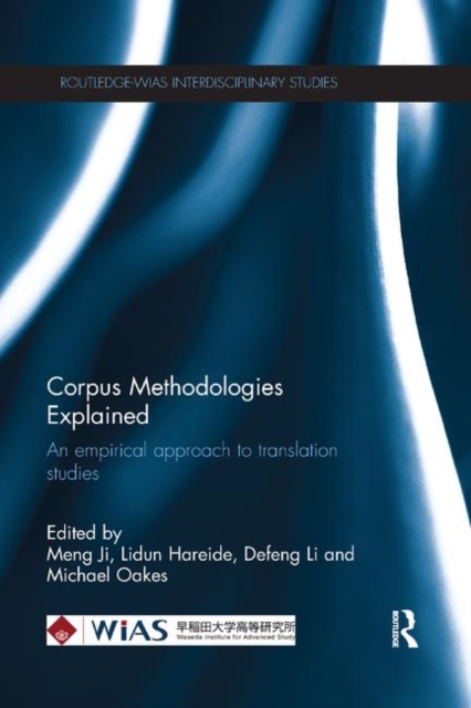 Corpus Methodologies Explained : An empirical approach to translation studies, Paperback / softback Book