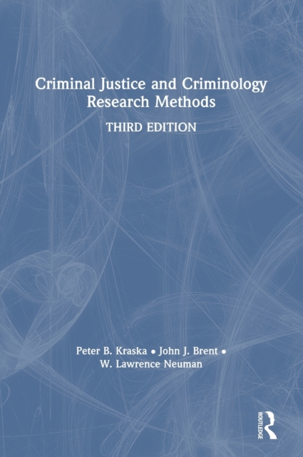 Criminal Justice and Criminology Research Methods, Hardback Book