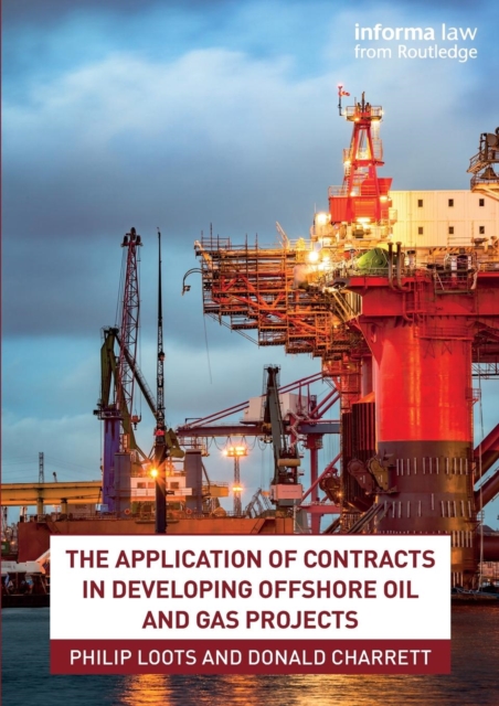 The Application of Contracts in Developing Offshore Oil and Gas Projects, Paperback / softback Book
