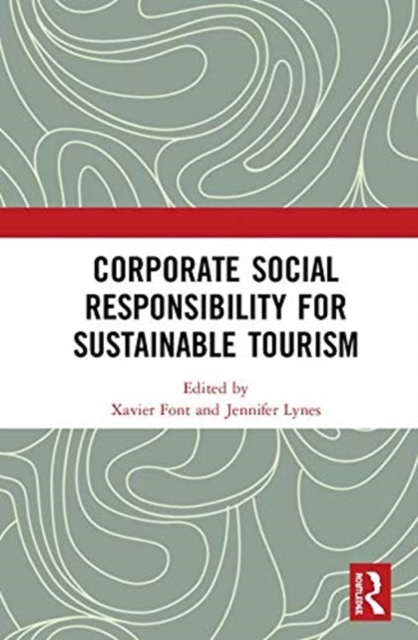 Corporate Social Responsibility for Sustainable Tourism, Hardback Book