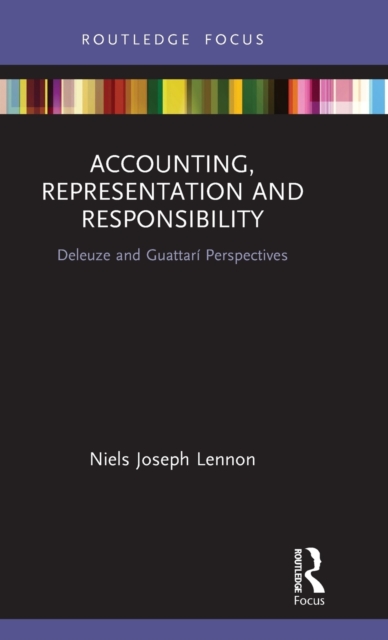 Accounting, Representation and Responsibility : Deleuze and Guattari Perspectives, Hardback Book