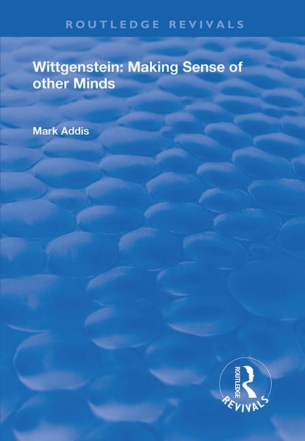 Wittgenstein : Making Sense of Other Minds, Hardback Book