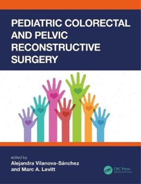 Pediatric Colorectal and Pelvic Reconstructive Surgery, Hardback Book