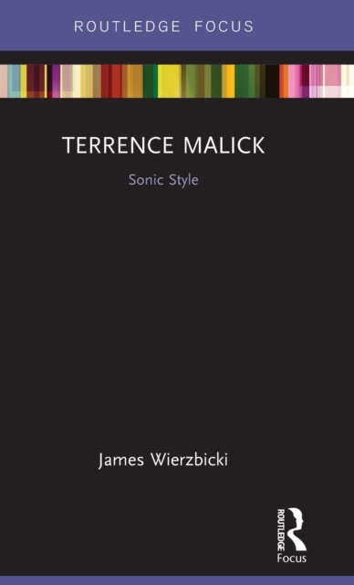 Terrence Malick: Sonic Style, Hardback Book