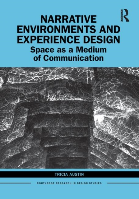 Narrative Environments and Experience Design : Space as a Medium of Communication, Hardback Book