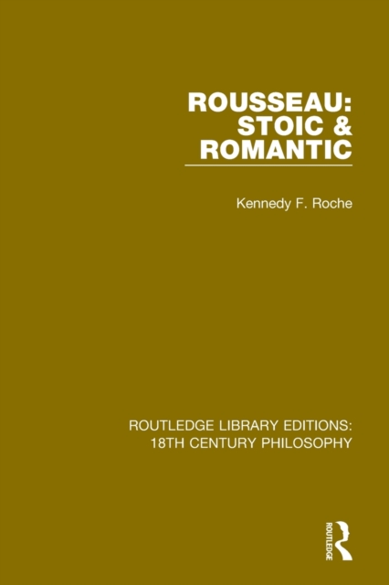 Rousseau: Stoic & Romantic, Paperback / softback Book