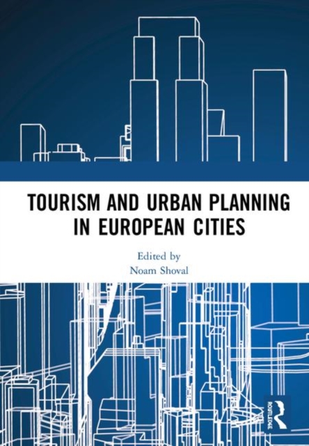 Tourism and Urban Planning in European Cities, Hardback Book