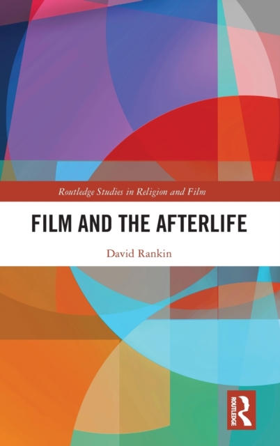 Film and the Afterlife, Hardback Book