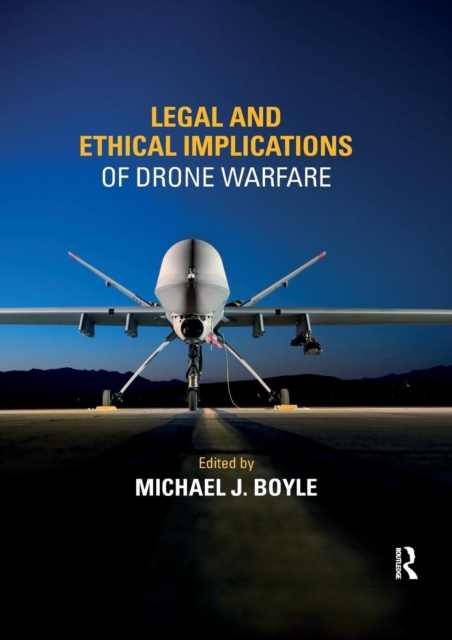 Legal and Ethical Implications of Drone Warfare, Paperback / softback Book