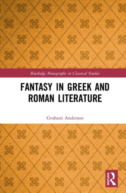 Fantasy in Greek and Roman Literature, Hardback Book