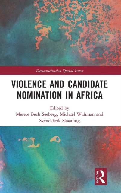 Violence and Candidate Nomination in Africa, Hardback Book