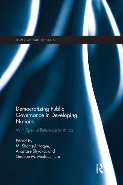 Democratizing Public Governance in Developing Nations : With Special Reference to Africa, Paperback / softback Book