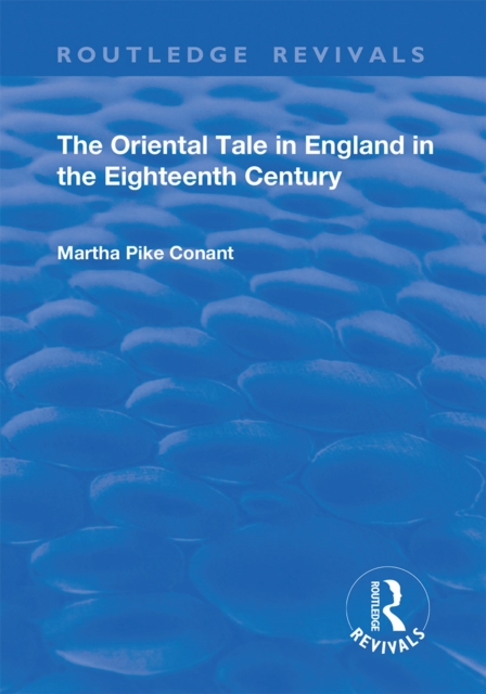 The Oriental Tale in England in the Eighteenth Century, Paperback / softback Book