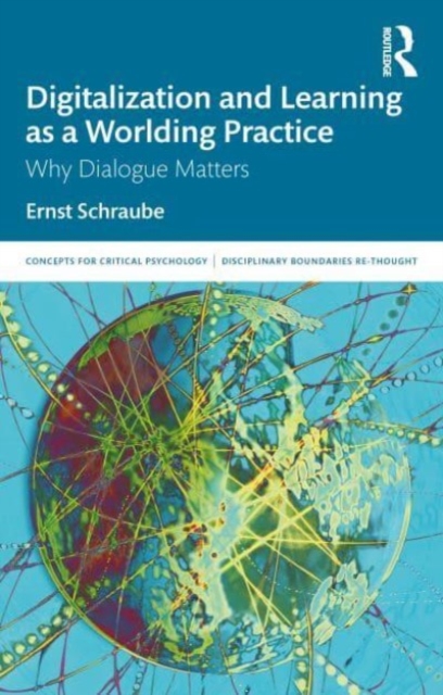 Digitalization and Learning as a Worlding Practice : Why Dialogue Matters, Paperback / softback Book