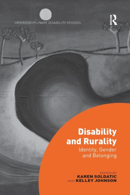 Disability and Rurality : Identity, Gender and Belonging, Paperback / softback Book