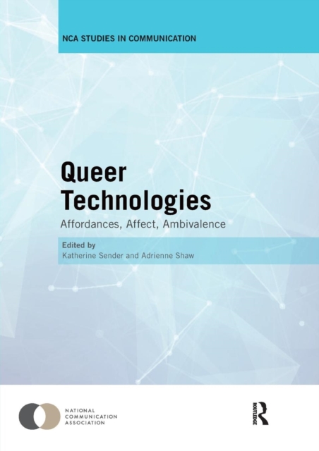 Queer Technologies : Affordances, Affect, Ambivalence, Paperback / softback Book